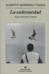 ENFERMEDAD, LA  *, de Barrera Tyszka | portada del libro