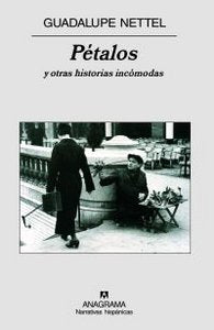 Pétalos y otras historias incómodas, de Nettel, Guadalupe | portada del libro