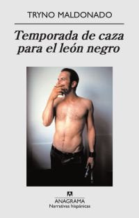 Temporada de caza para el león negro, de Maldonado, Tryno | portada del libro