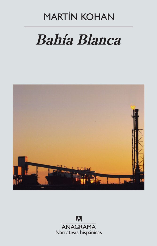 Bahía Blanca, de Kohan, Martín | portada del libro