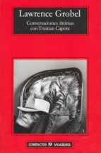 CONVERSACIONES INTIMAS CON TRUMAN CAPOTE -CM *, de Lawrence Grobel | portada del libro