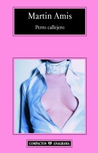 Perro callejero, de Amis | portada del libro