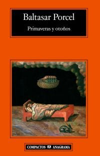Primaveras y otoños, de Porcel, Baltasar | portada del libro