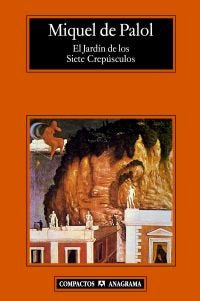 El Jardín de los Siete Crepúsculos, de Palol, Miquel de | portada del libro