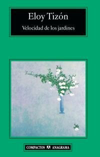 Velocidad de los jardines, de Tizón | portada del libro