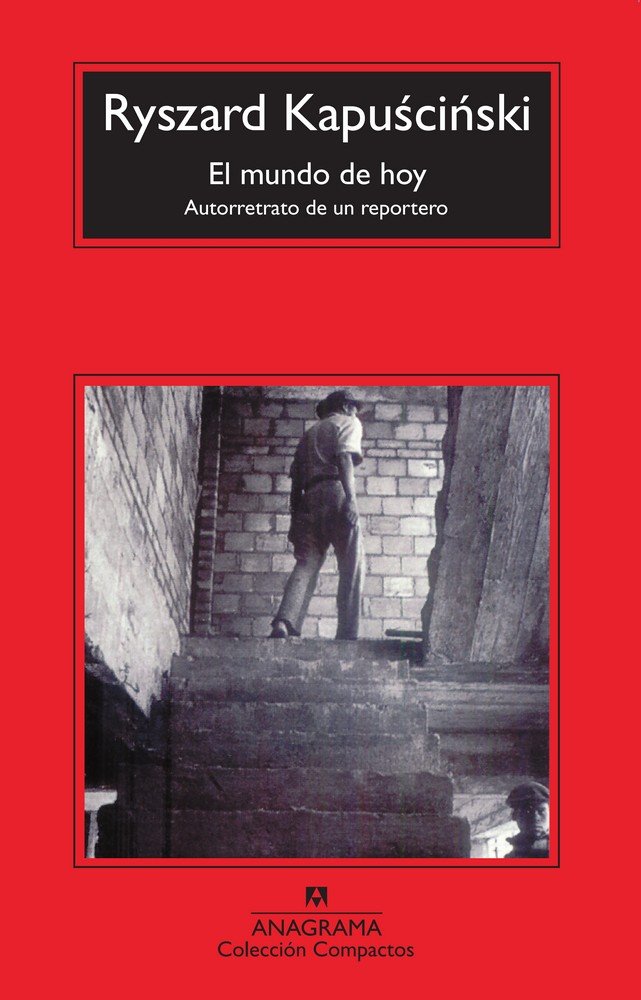 El mundo de hoy, de Kapuscinski, Ryszard | portada del libro