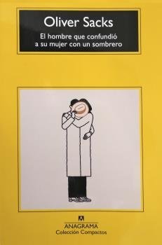 El hombre que confundió a su mujer con un sombrero, de Sacks, Oliver | portada del libro