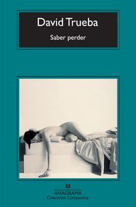 Saber perder, de Trueba | portada del libro