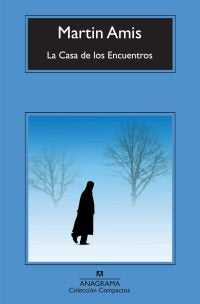 La Casa de los Encuentros, de Amis, Martin | portada del libro