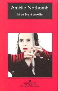 Ni de Eva ni de Adán, de Nothomb, Amélie | portada del libro