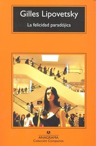 La felicidad paradójica, de Lipovetsky, Gilles | portada del libro