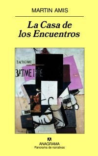 La Casa de los Encuentros, de Amis, Martin | portada del libro