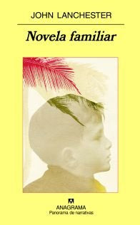Novela familiar, de Lanchester, John | portada del libro