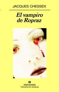 El vampiro de Ropraz, de Chessex, Jacques | portada del libro
