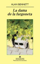 DAMA DE LA FURGONETA, LA, de Alan Bennett | portada del libro