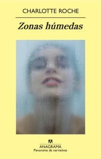 Zonas húmedas, de Roche | portada del libro