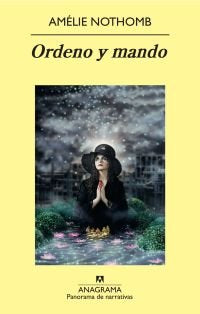 Ordeno y mando, de Nothomb | portada del libro