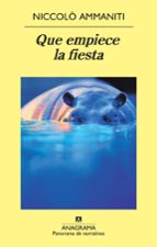 QUE EMPIECE LA FIESTA, de Niccolò Ammaniti | portada del libro