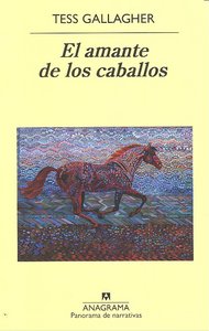 El amante de los caballos, de Gallagher, Tess | portada del libro