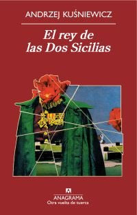 El rey de las Dos Sicilias, de Kusniewicz, Andrzej | portada del libro