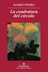 La cuadratura del círculo, de Pombo García de los Ríos, Álvaro | portada del libro