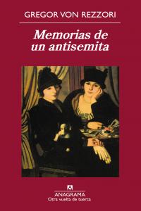 Memorias de un antisemita, de Rezzori, Gregor Von | portada del libro