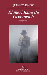 El meridiano de Greenwich, de Echenoz, Jean | portada del libro