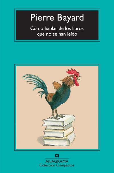 CÓMO HABLAR DE LOS LIBROS QUE NO SE HAN LEIDO -CM, de Bayard | portada del libro