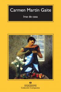 Irse de casa, de MARTIN GAITE,CARMEN | portada del libro