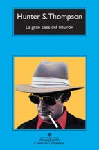 GRAN CAZA DEL TIBURON, LA -CM  *, de Hunter S. Thompson | portada del libro