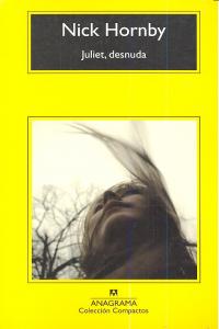 Juliet, desnuda, de Hornby, Nick | portada del libro