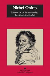 Las sabidurías de la antigüedad, de Onfray, Michel | portada del libro