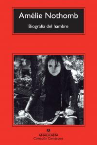 Biografía del hambre, de Nothomb, Amélie | portada del libro
