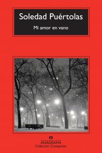 Mi amor en vano, de Puértolas Villanueva, Soledad | portada del libro