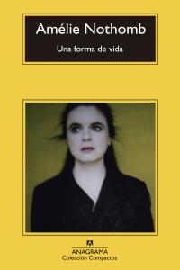 UNA FORMA DE VIDA - CM  *, de Nothomb | portada del libro
