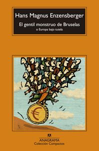 El gentil monstruo de Bruselas, de Enzensberger, Hans Magnus | portada del libro