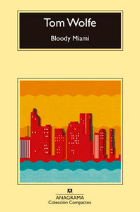 Bloody Miami, de Wolfe, Tom | portada del libro