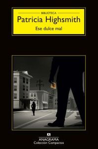 Ese dulce mal, de Highsmith, Patricia | portada del libro