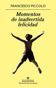 Momentos de inadvertida felicidad, de Piccolo | portada del libro