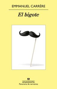 El bigote, de Carrère, Emmanuel | portada del libro