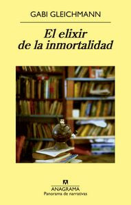 El elixir de la inmortalidad, de Gleichmann, Gabi | portada del libro
