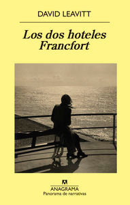 Los dos hoteles Francfort, de Leavitt, David | portada del libro