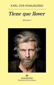 Tiene que llover, de Knausgård, Karl Ove | portada del libro