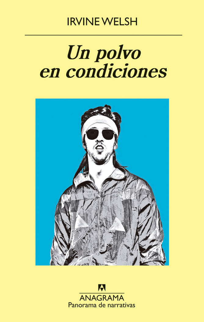 Un polvo en condiciones, de Welsh, Irvine | portada del libro