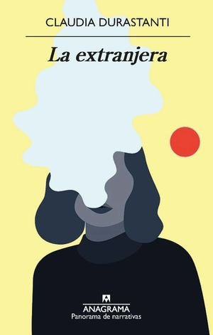 La extranjera, de Durastanti, Claudia | portada del libro