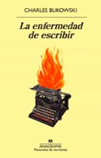 La enfermedad de escribir, de Charles Bukowski | portada del libro