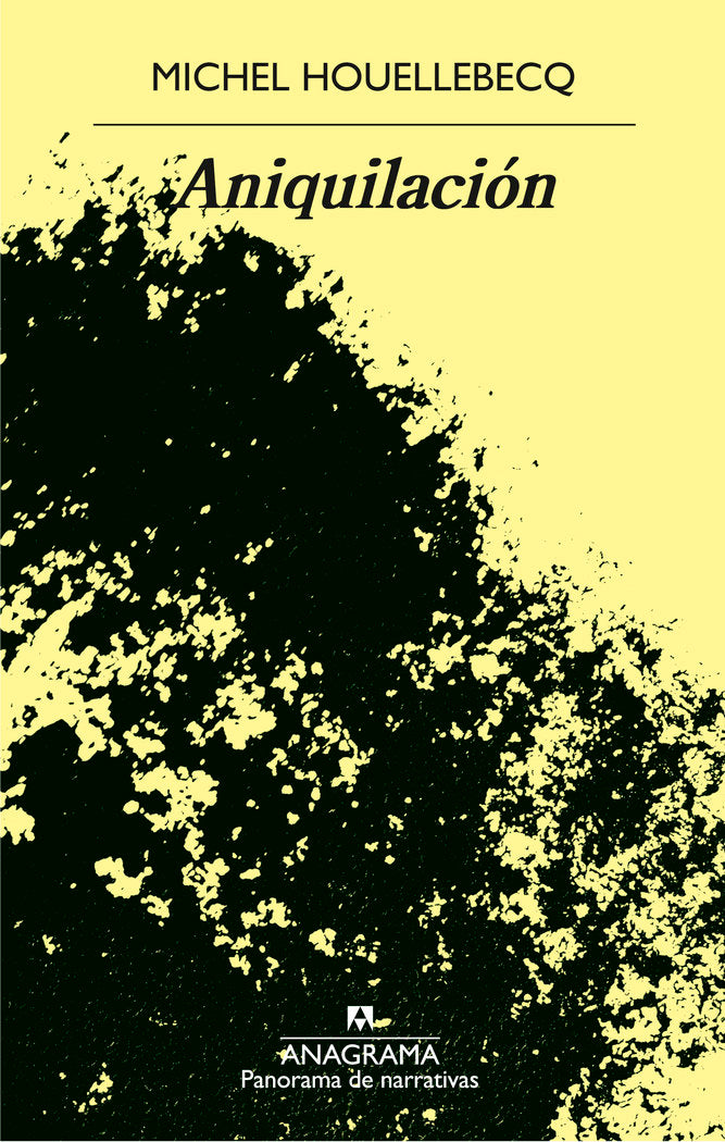 ANIQUILACION, de HOUELLEBECQ, MICHEL | portada del libro