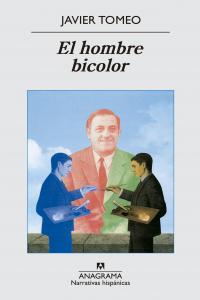 El hombre bicolor, de Tomeo Estallo, Javier | portada del libro