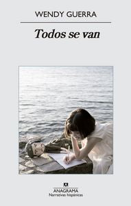 Todos se van, de Guerra, Wendy | portada del libro