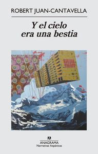 Y el cielo era una bestia, de Juan Cantavella, Robert | portada del libro
